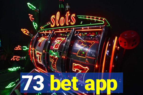 73 bet app